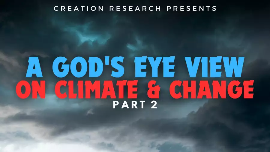 A God’s Eye View On Climate & Change – Part 2 (Video)