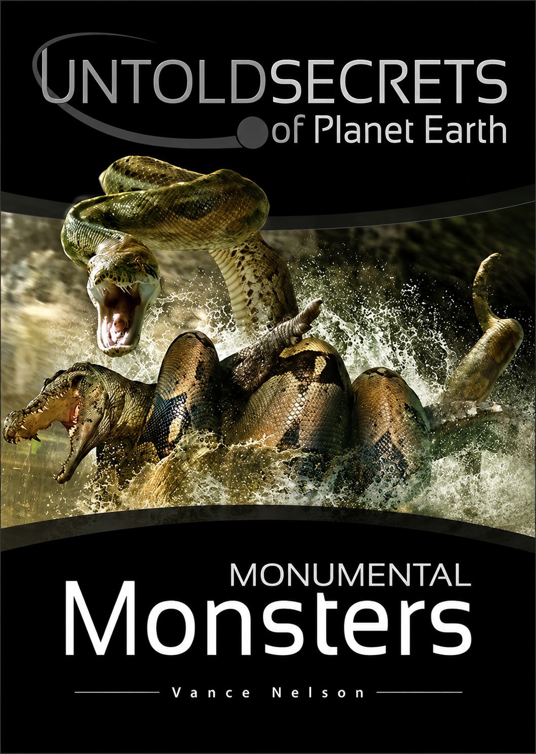 Untold Secrets of Planet Earth: Monumental Monsters